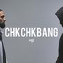 Chk Chk Bang (Explicit)