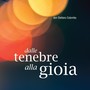 Dalle tenebre alla gioia