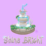 Shine Bright