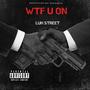 WTF U ON (Explicit)