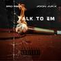 Talk to em (feat. Joon Jukx) [Explicit]