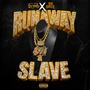 Runaway Slave (Explicit)