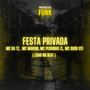 Festa Privada (Explicit)