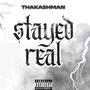 Stayed Real (Explicit)