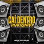 Caí Dentro Piãozinho