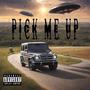 Pick Me Up (feat. Ju Astaire) [Explicit]