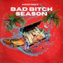 Bad ***** Season (Explicit)