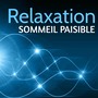 Relaxation Sommeil Paisible: Morceaux Relaxante pour Sophrologie, Méditation Pleine Conscience et Dormir