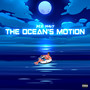 The Ocean's Motion (Explicit)