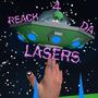 REACH 4 DA LASERS