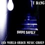 S.W.I.P.E. Safely (feat. T Bang) [Explicit]