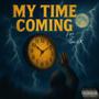 My time coming (Explicit)