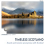 Timeless Scotland