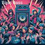 Bass Bass (Radio Edit)