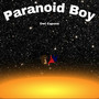 Paranoid Boy (Explicit)