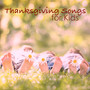 Thanksgiving Songs for Kids - Relaxing Songs for Thanksgiving Day