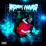 Work Hard (Explicit)