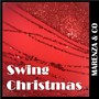 Swing Christmas (The Best Beautiful Christmas Songs - Merry Xmas)