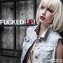 F****d Up (Radio) - Single