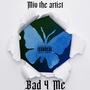 Bad 4 Me (Explicit)