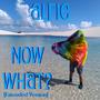 Now What? (Extended Version)
