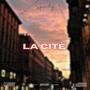 LA CITÈ (Explicit)