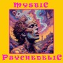 MYSTIC PSYCHEDELIC