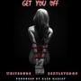 Get You Off (Explicit)