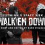 Walk em down (Explicit)