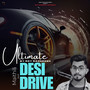 Ultimate Desi Drive