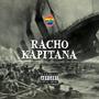 RACHO KAPITANA (feat. KAPATA) [Explicit]