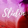 Slidin' (Explicit)