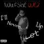 I'll Never Let Up (Explicit)