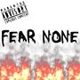 Fear None (Explicit)