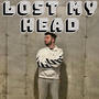 Lost My Head (Explicit)