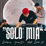 SOLO MIA (feat. YOUNGDM, DOBLEAC & AZTK) [Explicit]