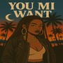 You mi want (Explicit)