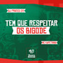 Tem Que Respeita os Bigode (Explicit)