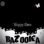 Bazooka (Explicit)