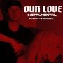 Our Love (feat. Stockwell) [Instrumental]