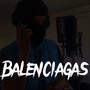 Balenciagas ￼ (Explicit)