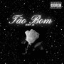 Tão Bom (Explicit)