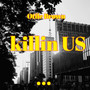 Killin Us (Explicit)