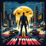 Back in Town (Action Hero Soundtrack)