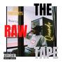 The Raw Tape (Explicit)