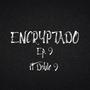 ENCRYPTADO Ep. 9 (Aroma de Jazmin) (feat. Doble 9) [Explicit]