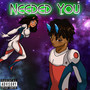 Needed You (Explicit)