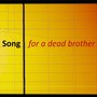 Song for a Dead Brother