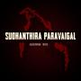 Sudhanthira Paravaigal (feat. WƎTO)