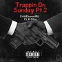 Trappin On Sunday Pt. 2 (feat. K Stro) [Explicit]